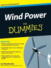 Wind Power For Dummies - Ian Woofenden