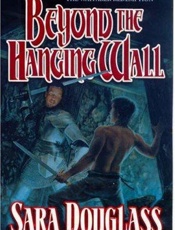 Beyond the Hanging Wall - Sara Douglass