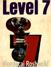 Level 7 - Mordecai Roshwald