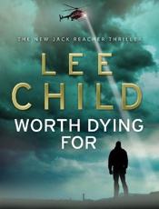 Worth Dying For_ A Reacher Nove - Lee Child