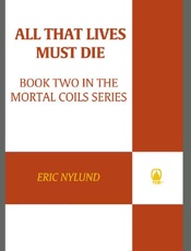 All That Lives Must Die - Eric Nylund