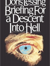 Briefing for a Descent Into Hel - Doris May Lessing