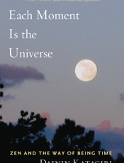 Each Moment Is the Universe - Dainin Katagiri