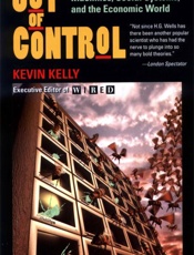 Out of Control_ The New Biology of Machines, Social Systems, & the Economic World - Kevin Kelly