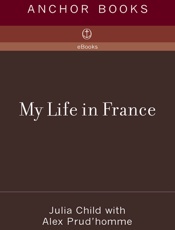 My Life in France - Julia Child
