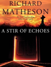 A Stir of Echoes - Richard Matheson