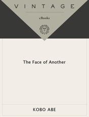 The Face of Another - Kobo Abe