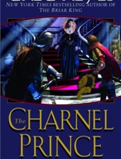 The Charnel Prince - J. Gregory Keyes