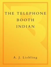 The Telephone Booth Indian - A.J. Liebling