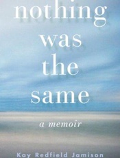 Nothing was the same_ a memoir - Kay Redfield Jamison