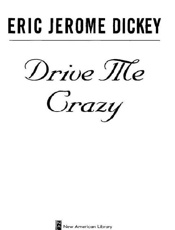 Drive Me Crazy - Eric Jerome Dickey