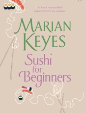 Sushi for Beginners - Marian Keyes