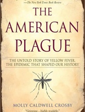 The American Plague - Molly Caldwell Crosby