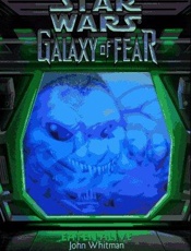 Star Wars_ Galaxy of Fear 01_ E - John Whitman