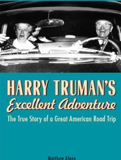 Harry Truman's Excellent Advent - Matthew Algeo