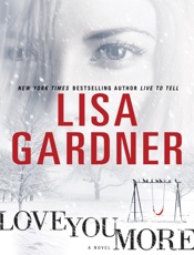 Love You More_ A Detective D. D. Warren Novel - Lisa Gardner