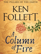 Column of Fire, A - Ken Follett