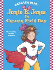 Junie B. Jones is Captain Field - Barbara Park; Denise Brunkus