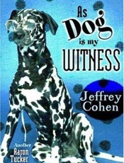As Dog Is My Witness Another Aa - Jeffrey Cohen