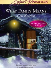 What Family Means - Geri Krotow