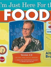 I'm Just Here for the Food_ Ver - Alton Brown