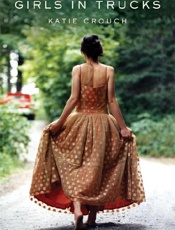 Girls in Trucks - Katie Crouch
