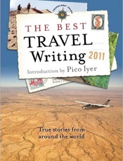 The Best Travel Writing 2011 - James O'Reilly; Larry Habegger;
