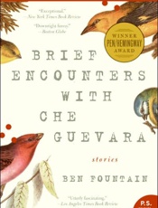 Brief Encounters With Che Gueva - Ben Fountain