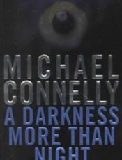 A Darkness More Than Night - Michael Connelly