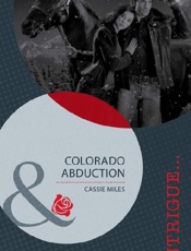 Colorado Abduction - Cassie Miles; Marie Ferrarella