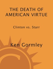 The Death of American Virtue_ C - Ken Gormley
