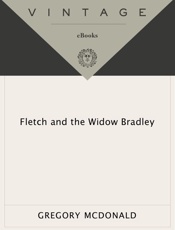 Fletch and the Widow Bradley - Gregory Mcdonald