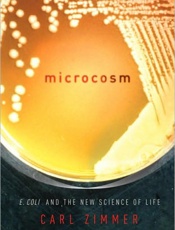Microcosm_ E. Coli and the New - Carl Zimmer
