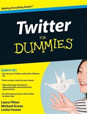 Twitter for Dummies - Laura Fitton; Michael Gruen; Le