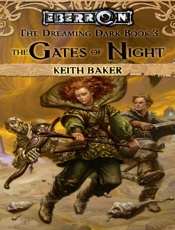 The Gates of Night_ The Dreamin - Keith Baker
