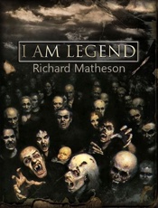 I Am Legend - Richard Matheson