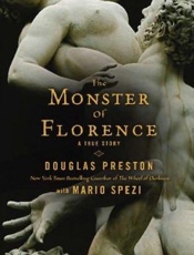 The Monster of Florence - Douglas Preston; Mario Spezi