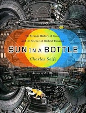Sun in a Bottle - Charles Seife