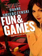 Fun and Games - Duane Swierczynski