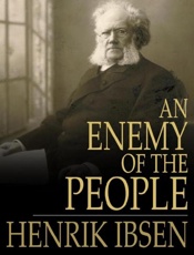An Enemy of the People - Henrik Ibsen
