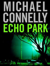 Echo Park_ a novel - Michael Connelly
