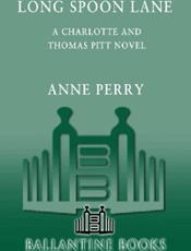 Long Spoon Lane_ A Charlotte an - Anne Perry