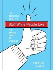 Stuff White People Like - Christian Lander