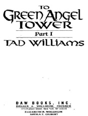 To Green Angel Tower Part 1 - Tad Williams