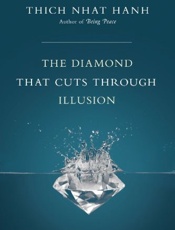 The Diamond That Cuts Through I - Thich Nhat Hanh