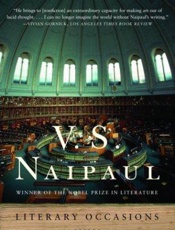 Literary Occasions_ Essays - V. S. Naipaul; Pankaj Mishra