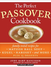 The Perfect Passover Cookbook - Judy Bart Kancigor