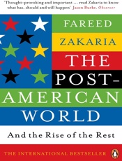 The Post-American World - Fareed Zakaria