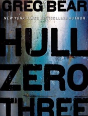 Hull Zero Three - Greg Bear
