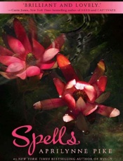 Spells - Aprilynne Pike